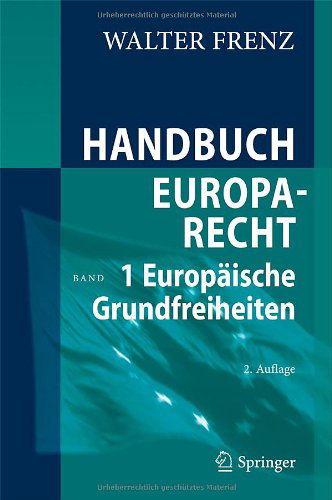 Cover for Walter Frenz · Handbuch Europarecht: Band 1: Europaische Grundfreiheiten (Hardcover Book) [German, 2. Aufl. 2012 edition] (2012)