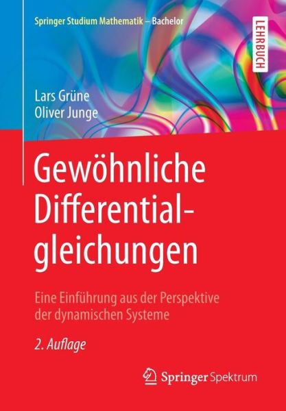 Cover for Lars Grune · Gewohnliche Differentialgleichungen: Eine Einfuhrung Aus Der Perspektive Der Dynamischen Systeme (Paperback Book) (2015)