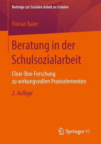 Beratung in der Schulsozialarbeit - Baier - Książki - Springer vs - 9783658201401 - 9 lutego 2018