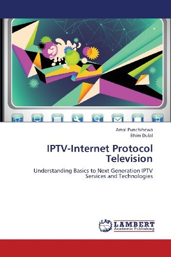 Cover for Bhim Dulal · Iptv-internet  Protocol Television: Understanding Basics to Next Generation Iptv Services and Technologies (Pocketbok) (2013)