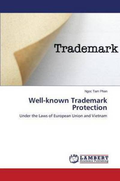 Cover for Phan Ngoc Tam · Well-known Trademark Protection (Pocketbok) (2014)