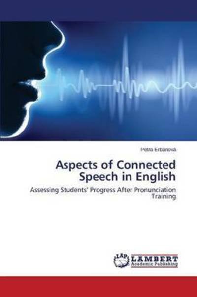 Cover for Erbanová · Aspects of Connected Speech in (Book) (2015)