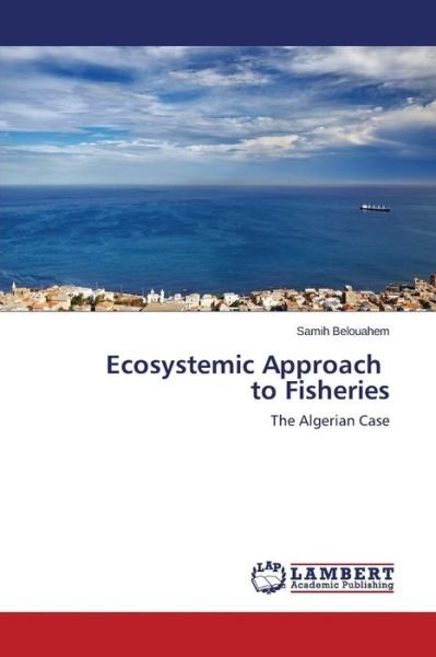 Cover for Belouahem Samih · Ecosystemic Approach to Fisheries (Paperback Bog) (2015)