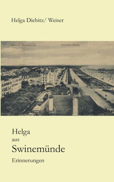 Cover for Helga Weiser · Helga Aus Swinwmünde (Paperback Book) [German edition] (2016)