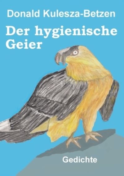 Cover for Donald Kulesza-Betzen · Der hygienische Geier (Paperback Book) (2023)