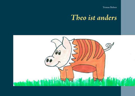 Cover for Bohrer · Theo ist anders (Book)