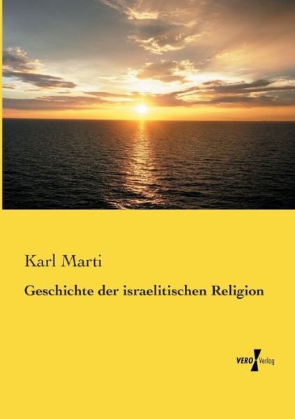 Cover for Marti · Geschichte der israelitischen Rel (Book) (2021)