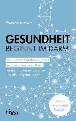 Cover for Emeran Mayer · Gesundheit beginnt im Darm (Hardcover bog) (2022)