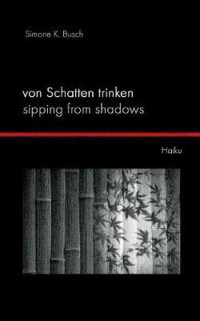 Cover for Busch · Von Schatten trinken - Sipping fr (Bog) (2017)