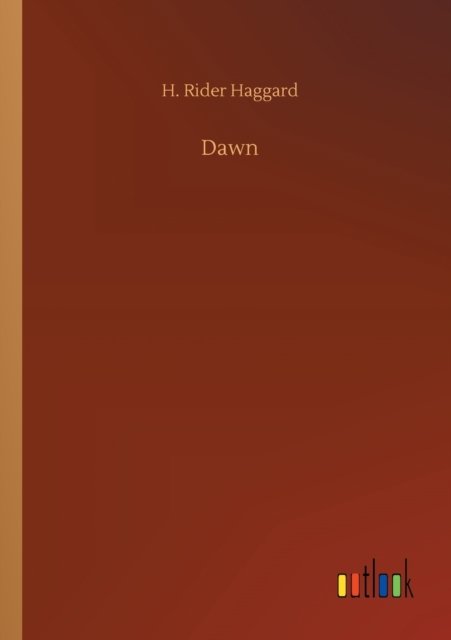 Cover for Sir H Rider Haggard · Dawn (Taschenbuch) (2020)