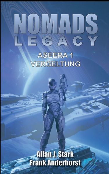 Cover for Allan J Stark · Nomads Legacy - Aseera: Vergeltung (Pocketbok) (2021)