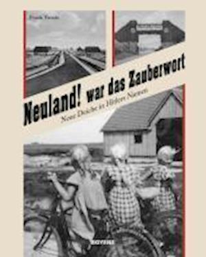 Neuland! war das Zauberwort - Frank Trende - Books - Boyens Buchverlag - 9783804213401 - November 14, 2011