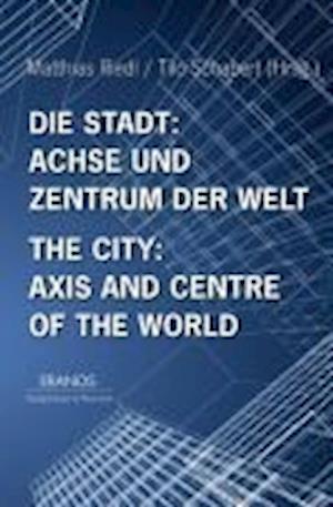 Cover for Stadt · Achse und Zentrum der Welt (Book)