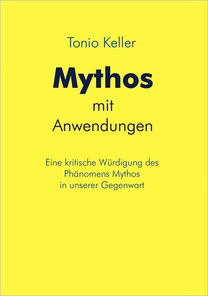Cover for Tonio Keller · Mythos mit Anwendungen (Paperback Book) [German edition] (2000)