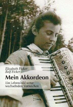 Mein Akkordeon - Ficker - Books -  - 9783831617401 - 