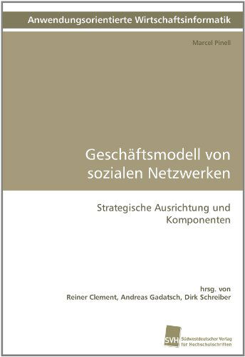 Cover for Marcel Pinell · Geschäftsmodell Von Sozialen Netzwerken: Strategische Ausrichtung Und Komponenten (Paperback Book) [German edition] (2011)