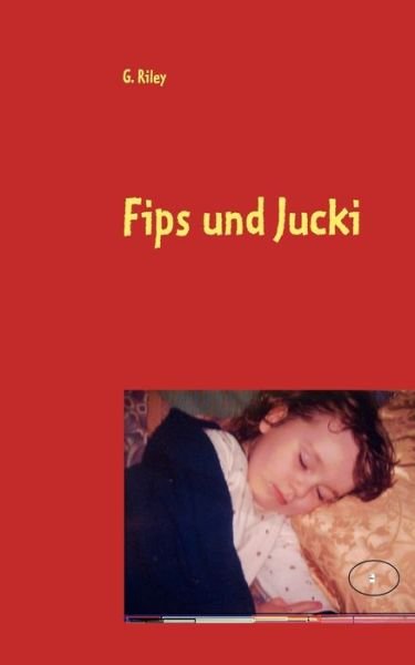 Cover for Riley G · Fips und Jucki: Entdecken die Welt (Pocketbok) [German edition] (2009)