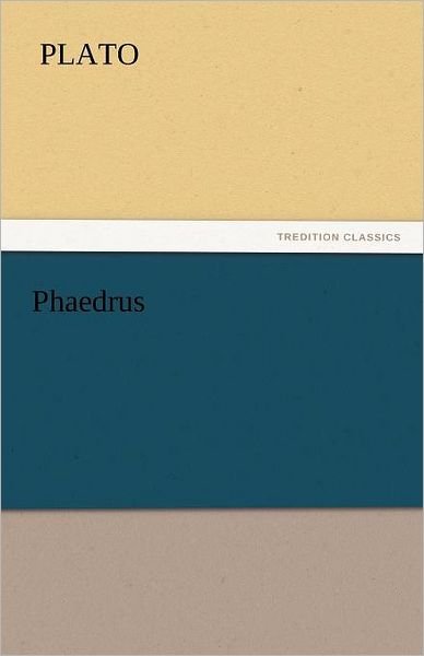 Cover for Plato · Phaedrus (Tredition Classics) (Paperback Book) (2011)