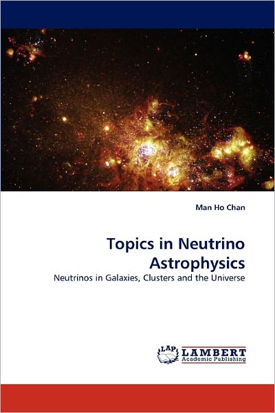 Cover for Chan · Topics in Neutrino Astrophysics (Book)