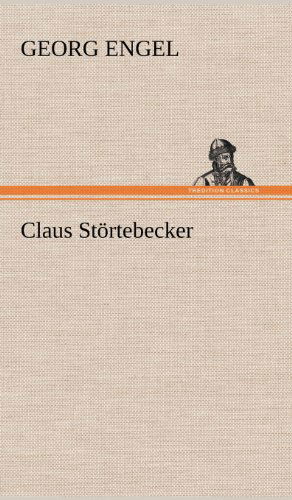 Cover for Georg Engel · Claus Stortebecker (Inbunden Bok) [German edition] (2012)