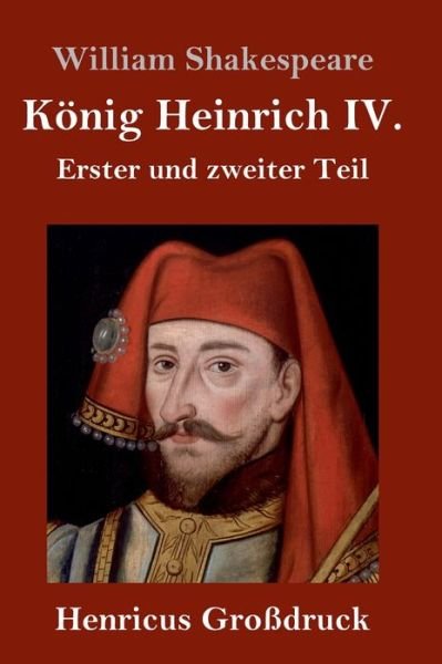 Cover for William Shakespeare · Koenig Heinrich IV. (Grossdruck) (Hardcover Book) (2019)
