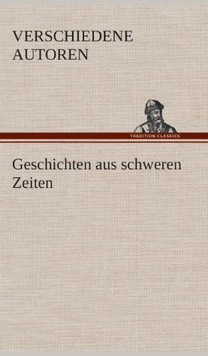 Cover for Zzz -. Verschiedene Autoren · Geschichten Aus Schweren Zeiten (Hardcover Book) [German edition] (2013)