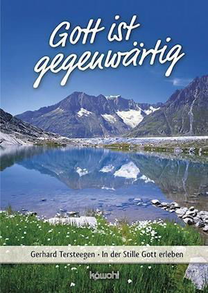 Gott ist gegenwärtig - Tersteegen - Libros -  - 9783863384401 - 