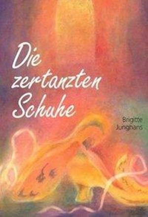 Cover for Jacob Grimm · Die zertanzten Schuhe (Inbunden Bok) (1996)