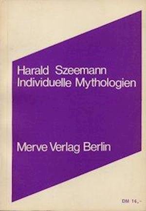 Cover for Harald Szeemann · Individuelle Mythologien (Hardcover Book) (1985)