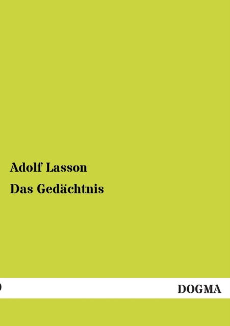 Cover for Adolf Lasson · Das Gedachtnis (Paperback Book) [German edition] (2012)