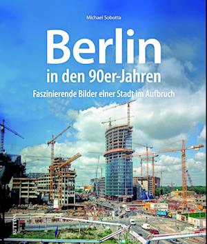 Cover for Michael Sobotta · Berlin in den 90er-Jahren (Book) (2024)