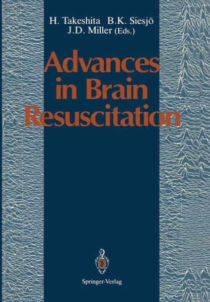 Cover for H Takeshita · Advances in Brain Resuscitation (Paperback Book) [Softcover reprint of the original 1st ed. 1991 edition] (2012)