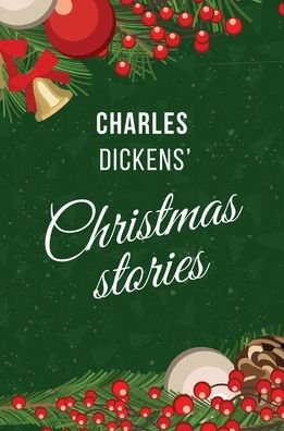 Cover for Charles Dickens · Dickens' Christmas Stories (Hardcover Book) (2019)