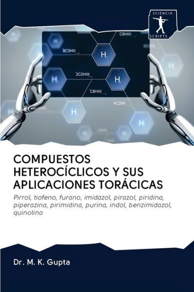 Compuestos Heterocíclicos Y Sus a - Gupta - Books -  - 9786200926401 - July 14, 2020