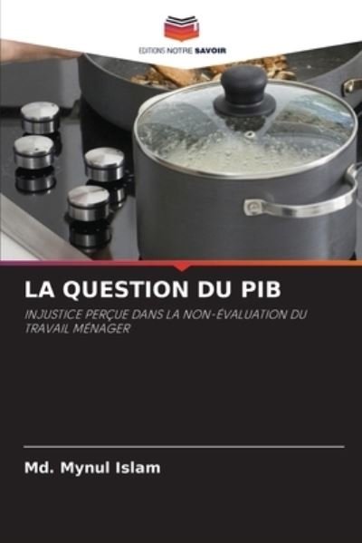 Cover for MD Mynul Islam · La Question Du Pib (Paperback Book) (2021)