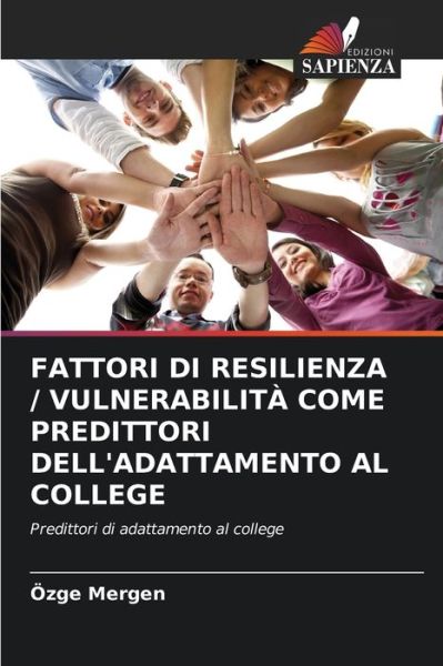 Cover for OEzge Mergen · Fattori Di Resilienza / Vulnerabilita Come Predittori Dell'adattamento Al College (Paperback Book) (2021)