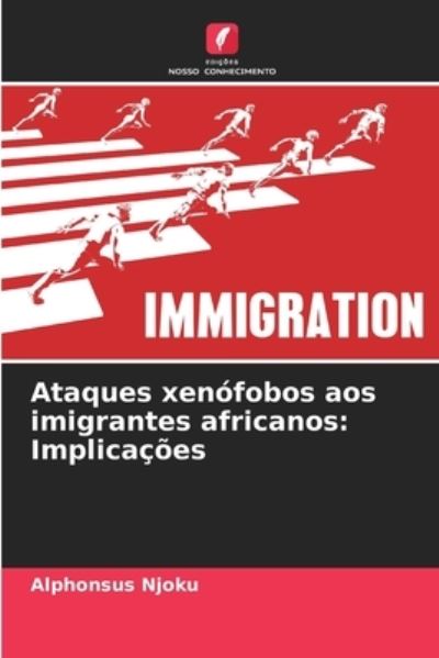 Cover for Alphonsus Njoku · Ataques xenofobos aos imigrantes africanos (Paperback Book) (2021)