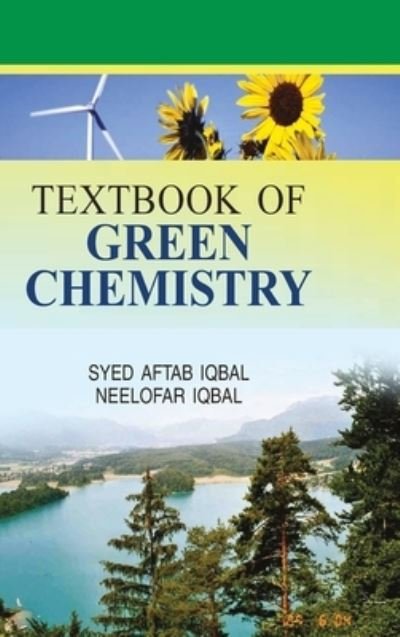 Cover for Syed Aftab Iqbal · Textbook of Green Chemistry (Hardcover bog) (2016)