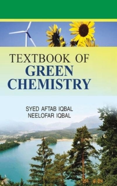 Cover for Syed Aftab Iqbal · Textbook of Green Chemistry (Hardcover Book) (2016)