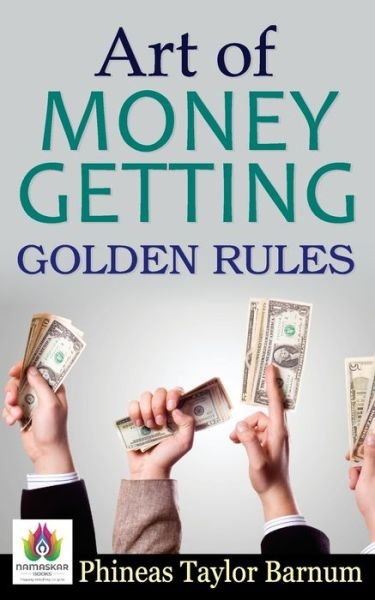 Cover for P T Barnum · Art of Money Getting Golden Rules (Paperback Book) (2020)