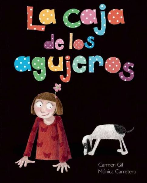 Cover for Carmen Gil · La Caja De Los Agujeros (Gebundenes Buch) [Spanish edition] (2014)