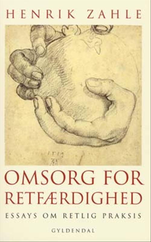 Omsorg for retfærdighed - Henrik Zahle - Books - Gyldendal - 9788702024401 - November 5, 2003