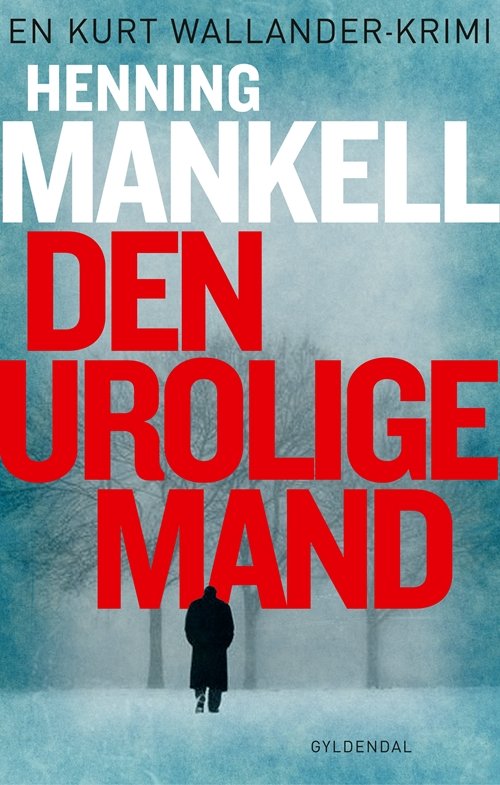 Cover for Henning Mankell · Den urolige mand (Bound Book) [1e uitgave] (2009)