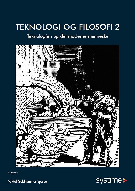 Cover for Mikkel Guldhammer Sparsø · Teknologi og filosofi 2 (Sewn Spine Book) [2nd edition] (2021)