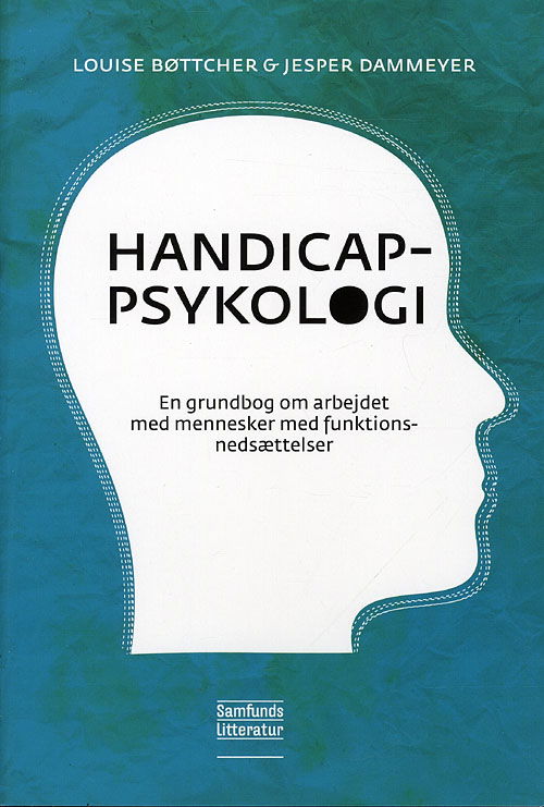 Cover for Louise Bøttcher og Jesper Dammeyer · Handicappsykologi (Hæftet bog) [1. udgave] (2010)