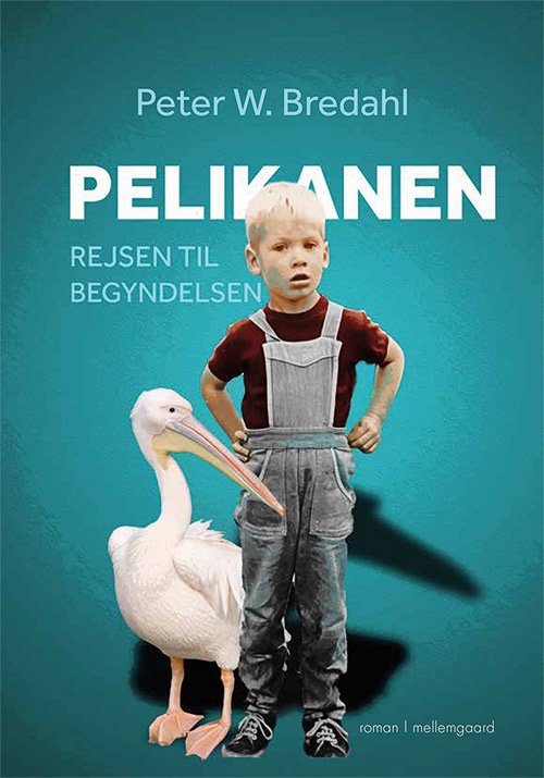 Cover for Peter W. Bredahl · Pelikanen (Sewn Spine Book) [1º edição] (2019)