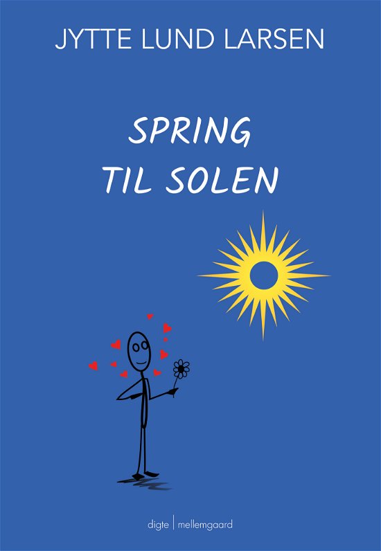 Cover for Jytte Lund Larsen · Spring til solen (Sewn Spine Book) [1e uitgave] (2021)