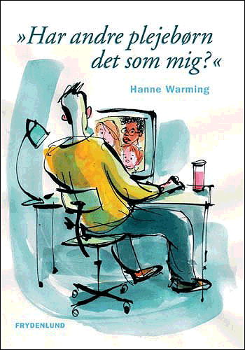 Cover for Hanne Warming · »Har andre plejebørn det som mig?« (Paperback Book) [1. wydanie] (2015)