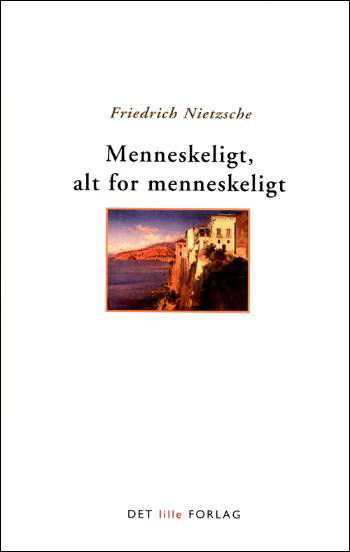 Cover for Nietzsche · Redaktion Filosofi.: Menneskeligt, alt for menneskeligt (Sewn Spine Book) [1e uitgave] (2007)