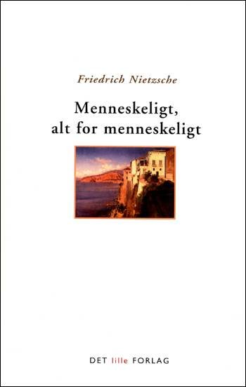 Cover for Nietzsche · Redaktion Filosofi.: Menneskeligt, alt for menneskeligt (Poketbok) [1:a utgåva] (2007)